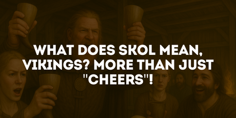 What Does Skol Mean, Vikings? More Than Just "Cheers"!