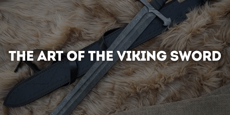 The Art Of the Viking Sword