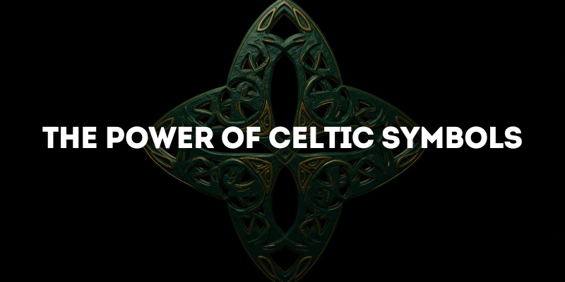 The Power of Celtic Symbols