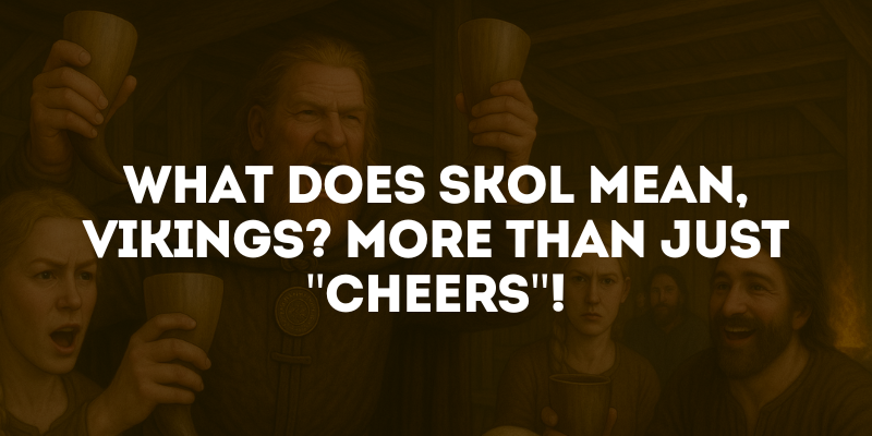What Does Skol Mean, Vikings? More Than Just "Cheers"!
