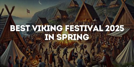 Best Viking Festival 2025 in Spring