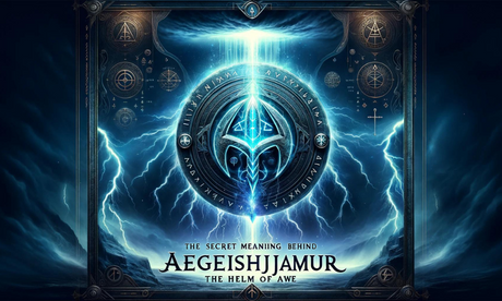 The Secret Meaning Behind Aegishjalmur, the Helm of Awe